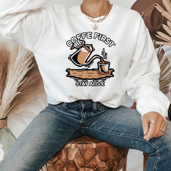 SimplyBeverly Sweaters - Coffee First Stay Alive Sweatshirt